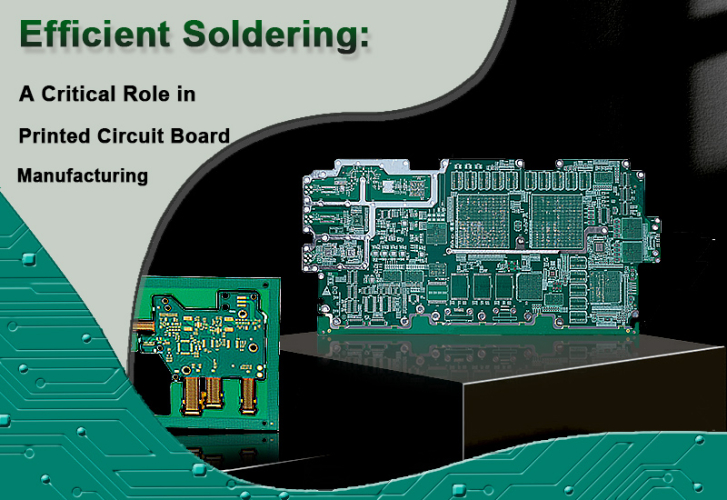 efficient-soldering-a-critical-role-in-printed-circuit-board-manufacturing efficient soldering a critical role in printed circuit board manufacturing